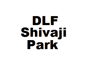 DLF Shivaji Park
